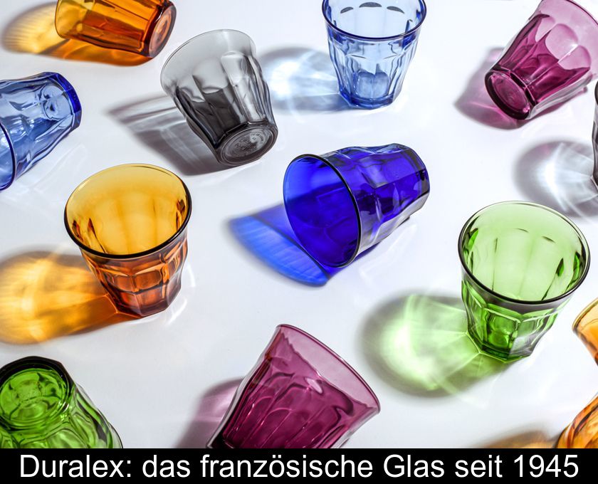 Duralex: Das Französische Glas Seit 1945