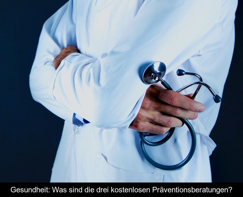 Gesundheit: Was Sind Die Drei Kostenlosen Präventionsberatungen?