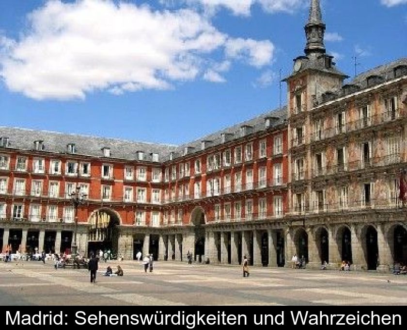 Madrid: Sehenswürdigkeiten Und Wahrzeichen