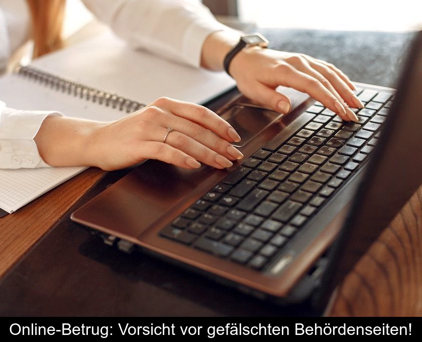 Online-betrug: Vorsicht Vor Gefälschten Behördenseiten!