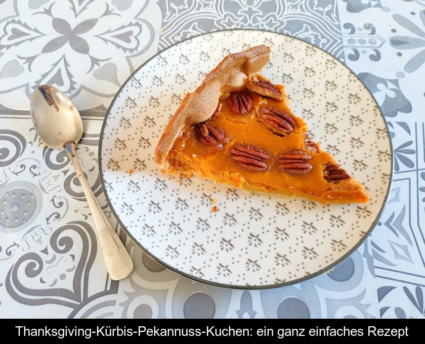 Thanksgiving-kürbis-pekannuss-kuchen: Ein Ganz Einfaches Rezept