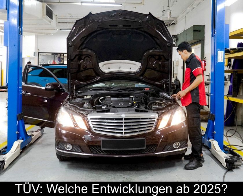 TÜv: Welche Entwicklungen Ab 2025?